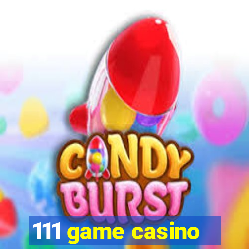 111 game casino